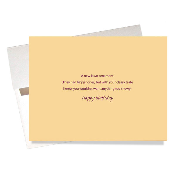 Message inside humorous lawn ornament birthday card