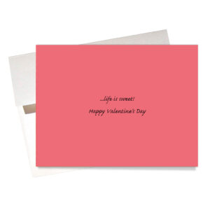 Message inside Life is Sweet Valentine's card
