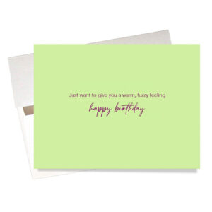 "Warm & Fuzzy" Birthday Card inside says: "Just want to give you a warm, fuzzy feeling Happy birthday"