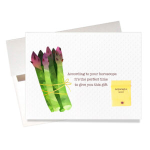 "Age of Asparagus" Birthday Card is playfully silly, humorous and features a plantable asparagus seed. Front of card says: "According to your horoscope, this is the perfect time to give you this gift..."